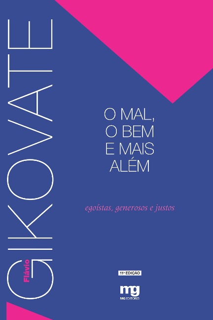 O mal, o bem e mais alem - Flávio Gikovate