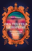 Cover-Bild zum Titel 'Des Teufels Leibspeise' von 'Karin Harrasser'