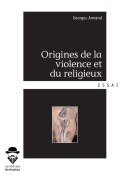 Cover-Bild zum Titel 'Origines de la violence et du religieux' von 'Georges Armand'