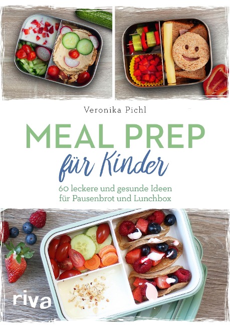 Meal Prep für Kinder - Veronika Pichl