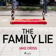 Cover-Bild zum Titel 'The Family Lie' von 'Jake Cross'