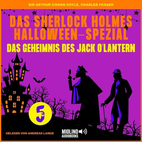 Das Sherlock Holmes Halloween-Spezial (Das Geheimnis des Jack O'Lantern, Folge 5) - Arthur Conan Doyle, Charles Fraser