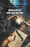 Cover-Bild zum Titel 'Sen Küflü Bir Bicaksin' von 'Zuhal Hancer Kücükkara'