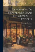 Cover-Bild zum Titel 'La Maniére De Bien Penser Dans Les Ouvrages D'esprit: Dialogues' von 'Dominique Bouhours'