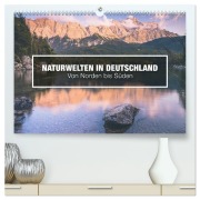 Cover-Bild zum Titel 'Naturwelten in Deutschland - Von Norden bis Süden (hochwertiger Premium Wandkalender 2026 DIN A2 quer), Kunstdruck in Hochglanz' von 'David Becker - Beckerworks'
