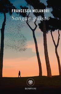 Sangue giusto - Francesca Melandri