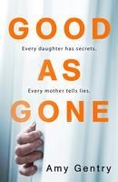 Good as Gone - Amy Gentry