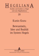 Cover-Bild zum Titel 'Bewusstsein, Idee und Realität im System Hegels' von 'Kunio Kozu'