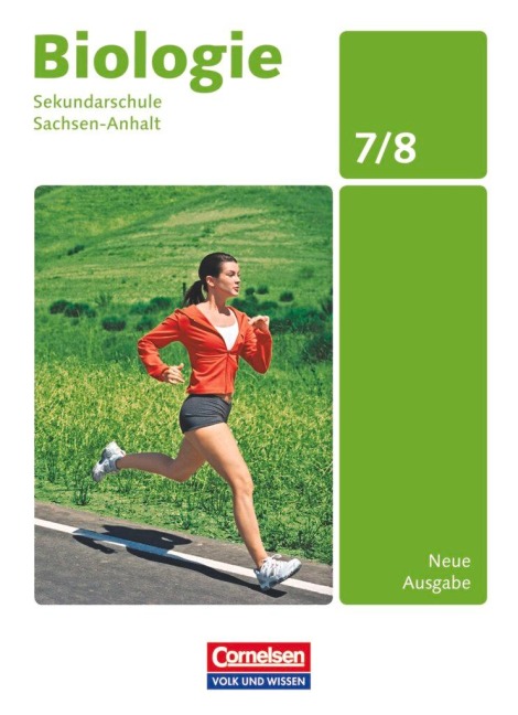 Biologie 7./8. Schuljahr Schülerbuch. Ausgabe Volk und Wissen. Sekundarschule Sachsen-Anhalt - Renate Dorn, Thomas Freiman, Anja Grimmer, Gabriele Gräbe, Walter Kleesattel