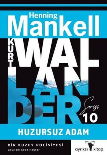 Huzursuz Adam - Kurt Wallander Serisi 10 - Henning Mankell