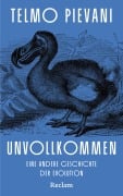 Cover-Bild zum Titel 'Unvollkommen. Eine andere Geschichte der Evolution' von 'Telmo Pievani'