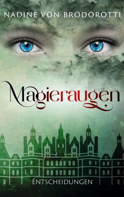 Magieraugen - Nadine von Brodorotti