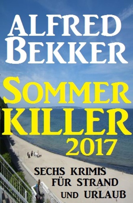 Sommer Killer 2017 - Alfred Bekker