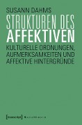 Strukturen des Affektiven - Susann Dahms