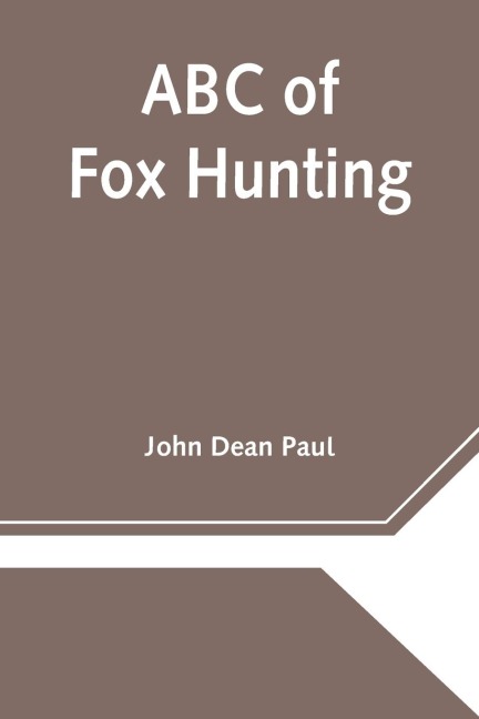 ABC of Fox Hunting - John Dean Paul