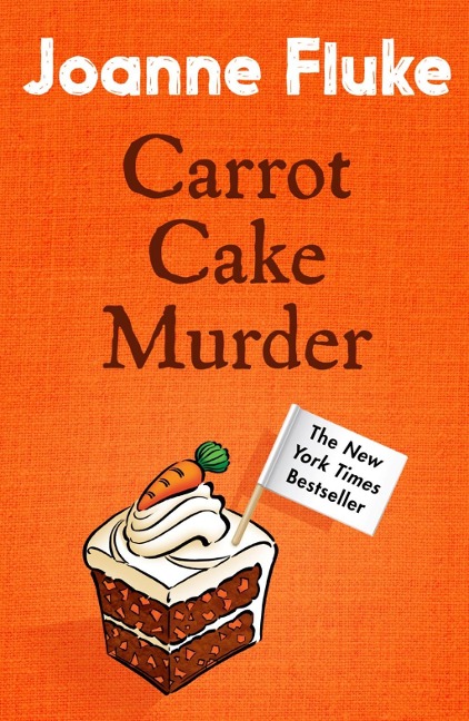 Carrot Cake Murder (Hannah Swensen Mysteries, Book 10) - Joanne Fluke
