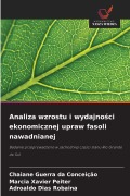 Cover-Bild zum Titel 'Analiza wzrostu i wydajno¿ci ekonomicznej upraw fasoli nawadnianej' von 'Chaiane Guerra Da Conceição, Marcia Xavier Peiter, Adroaldo Dias Robaina'
