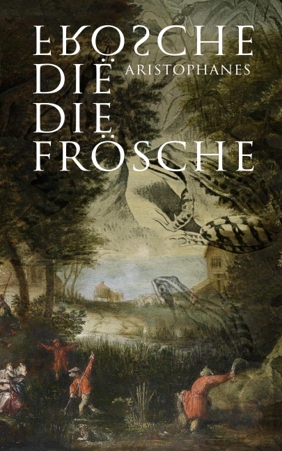 Die Frösche - Aristophanes