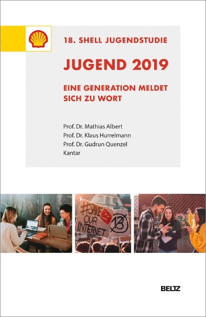 Jugend 2019 - 18. Shell Jugendstudie - Mathias Albert, Klaus Hurrelmann, Gudrun Quenzel, Ulrich Schneekloth, Ingo Leven