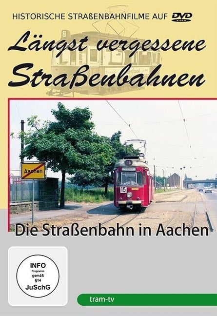 Die Straßenbahn in Aachen - 