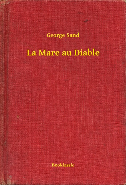 La Mare au Diable - George Sand