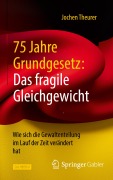 Cover-Bild zum Titel '75 Jahre Grundgesetz: Das fragile Gleichgewicht' von 'Jochen Theurer'