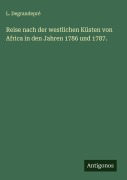 Cover-Bild zum Titel 'Reise nach der westlichen Küsten von Africa in den Jahren 1786 und 1787.' von 'L. Degrandepré'