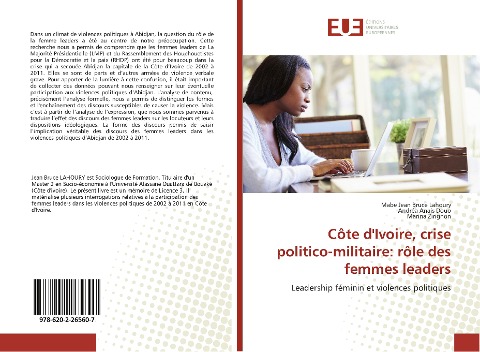Côte d'Ivoire, crise politico-militaire: rôle des femmes leaders - Mabe Jean Bruce Lahoury, Andréa Anais Douo, Marina Zirignon