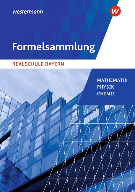 Mathematik. Formelsammlung. Realschulen in Bayern - 