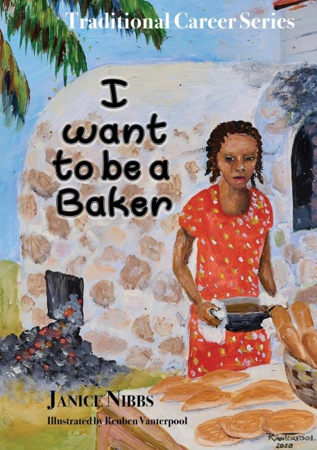 I want to be a baker - Janice Nibbs