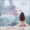 Cover-Bild zum Titel 'The Paris Wedding' von 'Charlotte Nash'