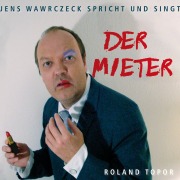 Cover-Bild zum Titel 'Der Mieter' von 'Roland Topor, Jens Wawrczeck'