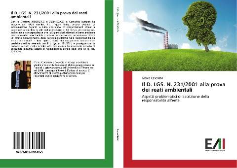 Il D. LGS. N. 231/2001 alla prova dei reati ambientali - Marco Casellato