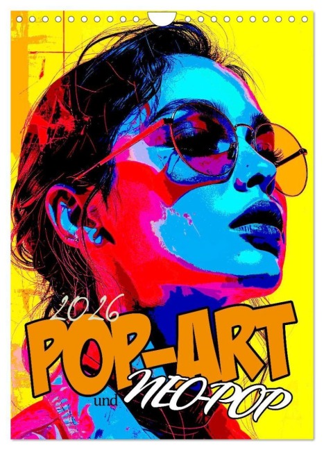 Pop-Art und Neo-Pop (Wandkalender 2026 DIN A4 hoch), CALVENDO Monatskalender - Werner Braun