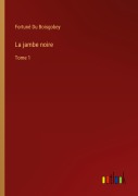 Cover-Bild zum Titel 'La jambe noire' von 'Fortuné Du Boisgobey'