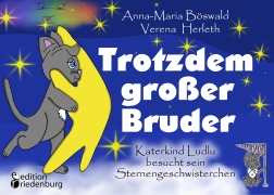 Cover-Bild zum Titel 'Trotzdem großer Bruder - Katerkind Ludlu besucht sein Sternengeschwisterchen' von 'Anna-Maria Böswald, Verena Herleth'