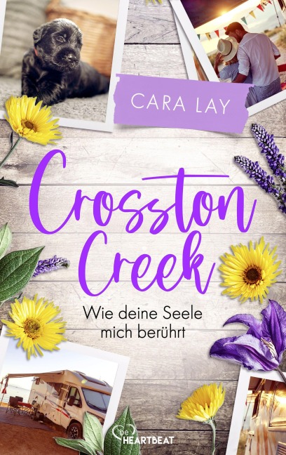 Crosston Creek - Wie deine Seele mich berührt - Cara Lay