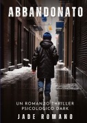 Cover-Bild zum Titel 'Abbandonato' von 'Jade Romano'
