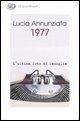 Cover-Bild zum Titel '1977. L'ultima foto di famiglia' von 'Lucia Annunziata'
