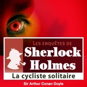Cover-Bild zum Titel 'La cycliste solitaire, une enquête de Sherlock Holmes' von 'Conan Doyle'