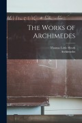 Cover-Bild zum Titel 'The Works of Archimedes' von 'Thomas Little Heath, Archimedes'