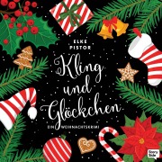 Cover-Bild zum Titel 'Kling und Glöckchen: Ein Weihnachtskrimi' von 'Elke Pistor'