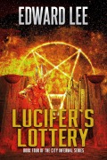 Cover-Bild zum Titel 'Lucifer's Lottery' von 'Edward Lee'
