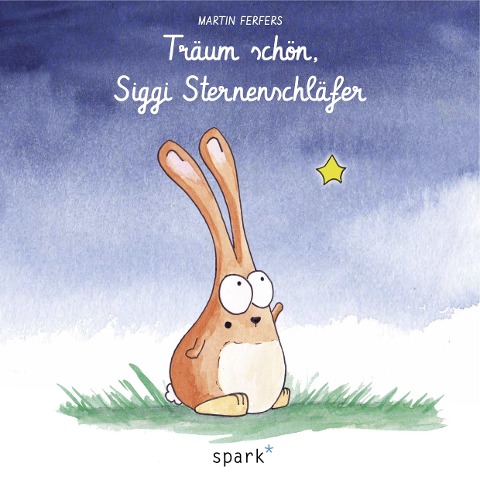 Träum schön, Siggi Sternenschläfer - Martin Ferfers