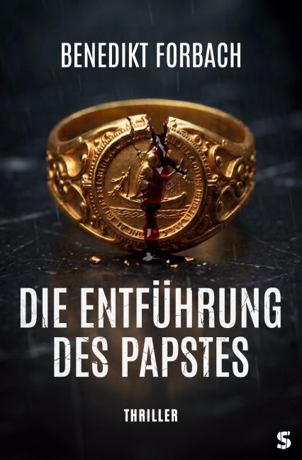 Die Entführung des Papstes - Benedikt Forbach