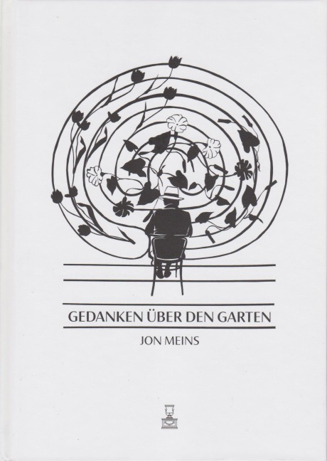 Gedanken über den Garten - Jon Meins