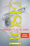 Cover-Bild zum Titel 'Unerbittliche Gier' von 'Karen Rose'
