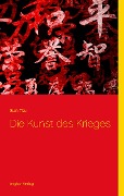 Cover-Bild zum Titel 'Die Kunst des Krieges' von 'Sunzi Sun-Tsu'