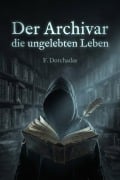 Cover-Bild zum Titel 'Der Archivar' von 'F. Dorchardas'