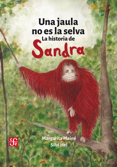 Una jaula no es la selva - Margarita Mainé